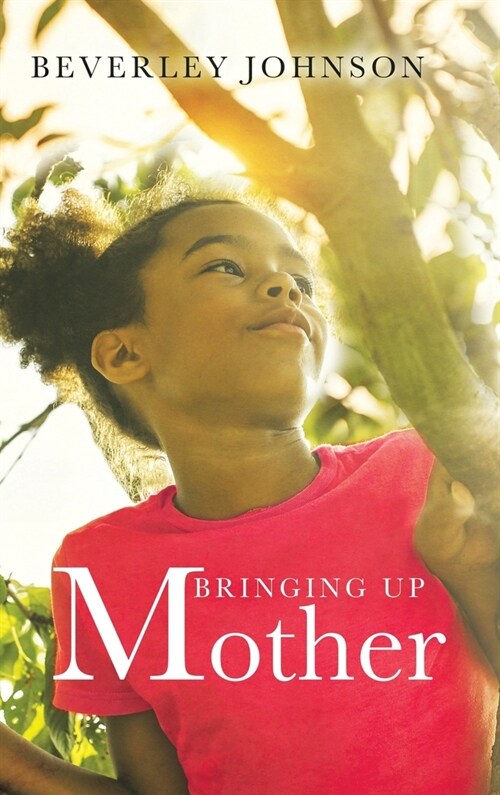 Bringing up Mother (Hardcover)