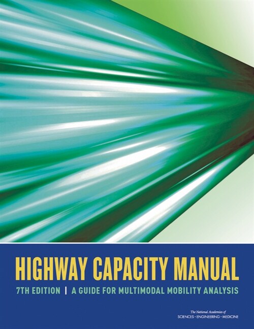 Highway Capacity Manual 7th Edition: A Guide for Multimodal Mobility Analysis (Paperback)