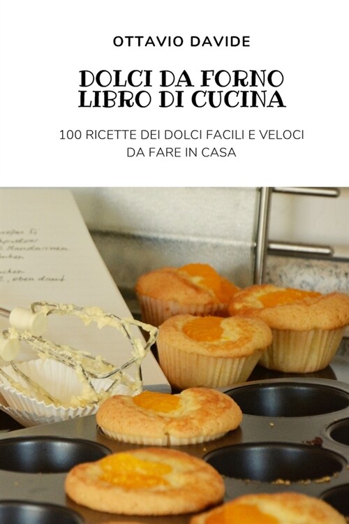 Dolci Da Forno Libro Di Cucina (Paperback)