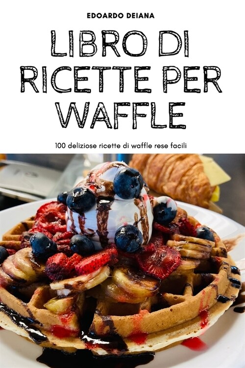 Libro Di Ricette Per Waffle (Paperback)