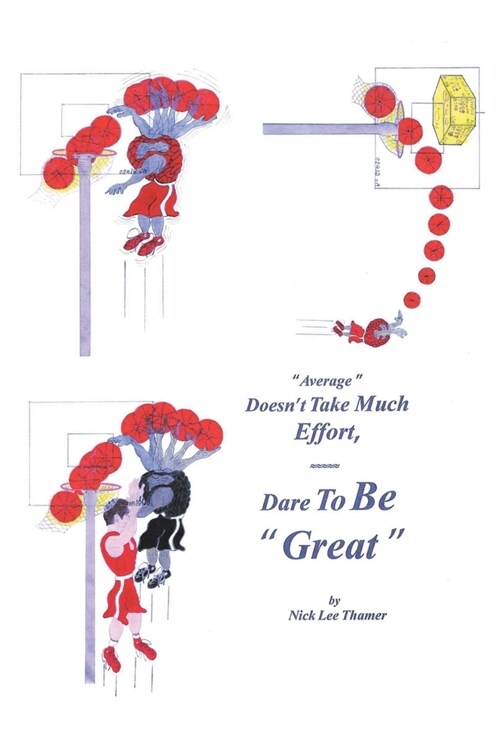 Average Doesnt Take Much Effort, Dare to Be Great (Paperback)