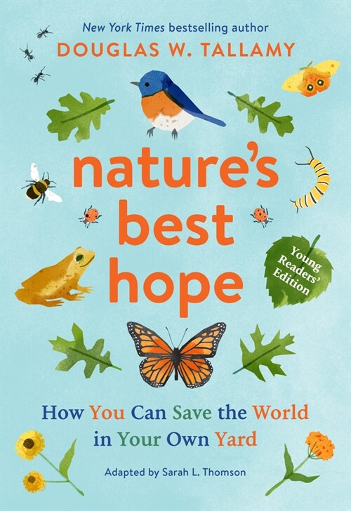 Natures Best Hope (Young Readers Edition): How You Can Save the World in Your Own Yard (Hardcover)