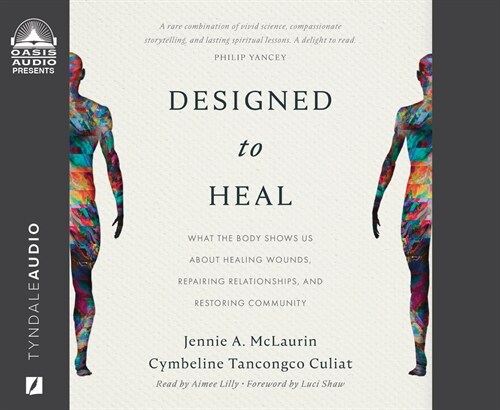 Designed to Heal: What the Body Shows Us about Healing Wounds, Repairing Relationships, and Restoring Community (Audio CD)