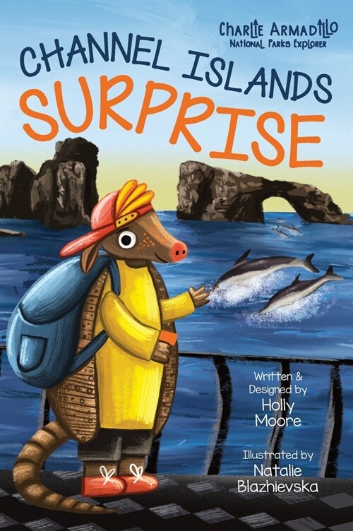 Charlie Armadillo - National Parks Explorer - Channel Islands Surprise: A Kid-Friendly Hike and Discovery Adventure to Anacapa Island in Channel Islan (Hardcover)