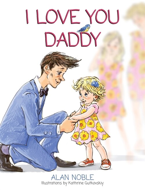 I Love You Daddy (Hardcover)