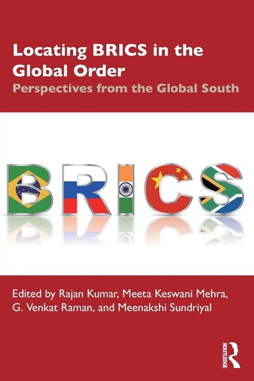 Locating BRICS in the Global Order : Perspectives from the Global South (Paperback)
