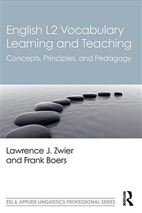 English L2 Vocabulary Learning and Teaching : Concepts, Principles, and Pedagogy (Paperback)