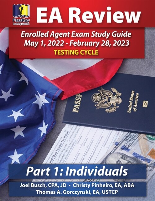 PassKey Learning Systems EA Review Part 1 Individuals Enrolled Agent Study Guide May 1, 2022-February 28, 2023 Testing Cycle (Paperback)