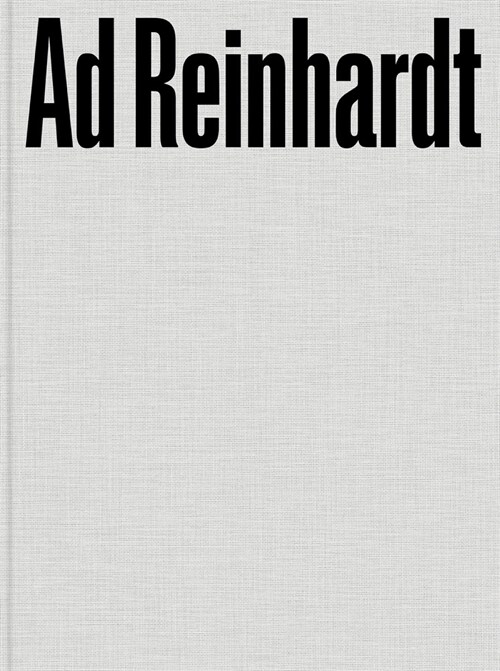Ad Reinhardt: Color Out of Darkness: Curated by James Turrell (Hardcover)