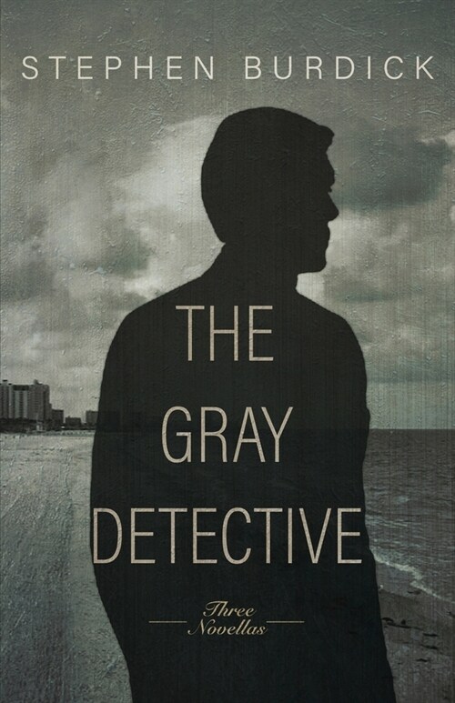 The Gray Detective: Three Crime Novellas (Paperback)