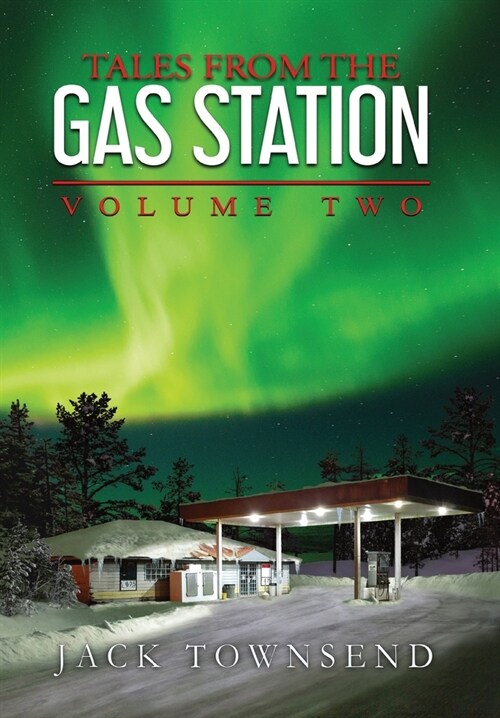 Tales from the Gas Station: Volume Two (Hardcover)