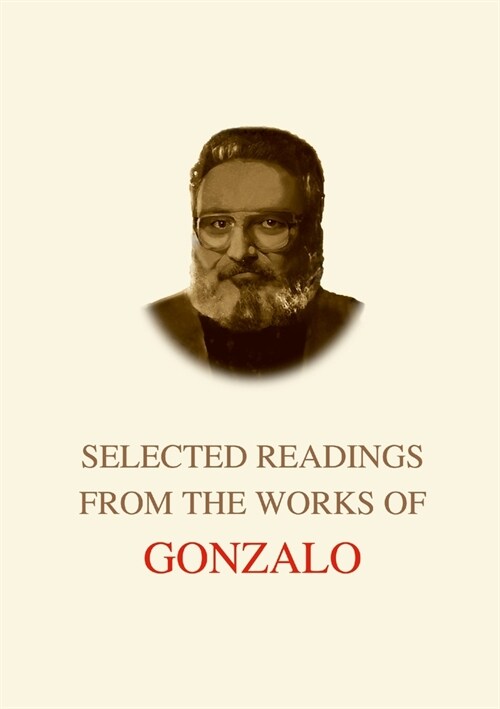 Selected Readings from the Work of Gonzalo (Paperback)