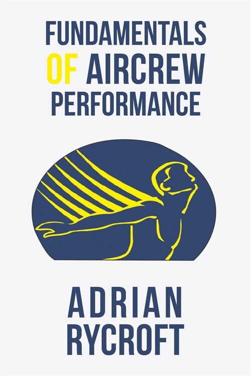 Fundamentals of Aircrew Performance (Paperback)