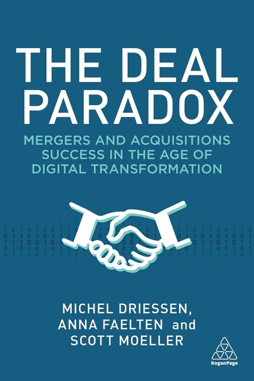 The Deal Paradox : Mergers and Acquisitions Success in the Age of Digital Transformation (Paperback)