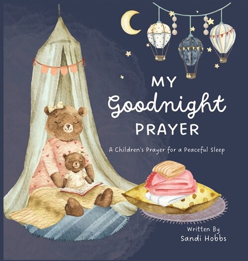 My Goodnight Prayer: A Childrens Payer for a Peaceful Sleep (Hardcover)