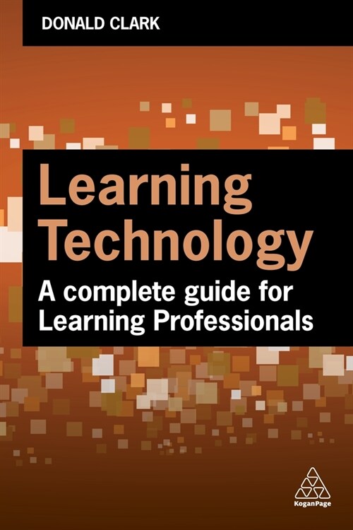 Learning Technology : A Complete Guide for Learning Professionals (Hardcover)