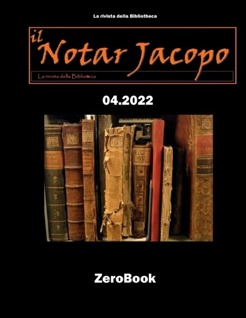 La rivista della Bibliotheca: il Notar Jacopo (Paperback)