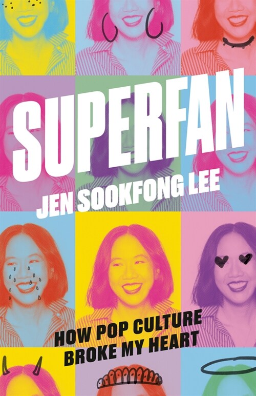 Superfan: How Pop Culture Broke My Heart: A Memoir (Paperback)