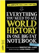 Everything You Need to Ace World History in One Big Fat Notebook, 2nd Edition: The Complete Middle School Study Guide (Paperback, 2, Revised)
