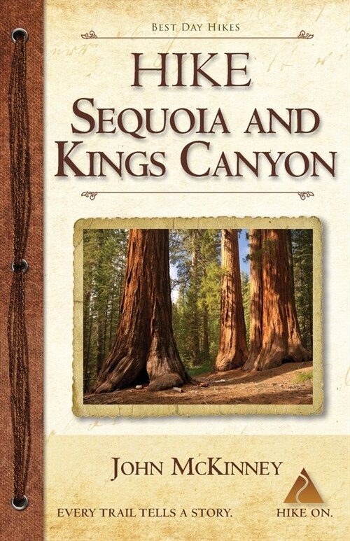 Hike Sequoia and Kings Canyon: Best Day Hikes in Sequoia and Kings Canyon National Parks (Paperback)
