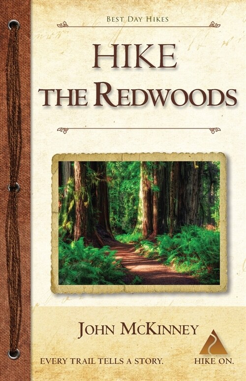 Hike the Redwoods: Best Day Hikes in Redwood National and State Parks (Paperback)