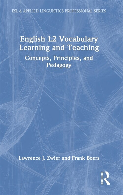 English L2 Vocabulary Learning and Teaching : Concepts, Principles, and Pedagogy (Hardcover)