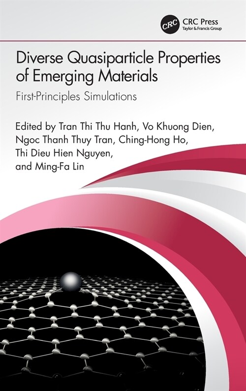 Diverse Quasiparticle Properties of Emerging Materials : First-Principles Simulations (Hardcover)