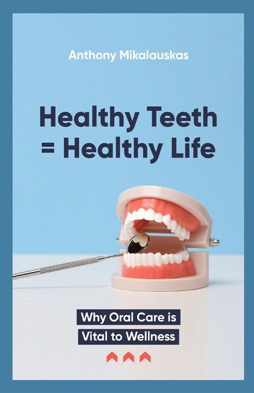 Healthy Teeth = Healthy Life (Paperback)