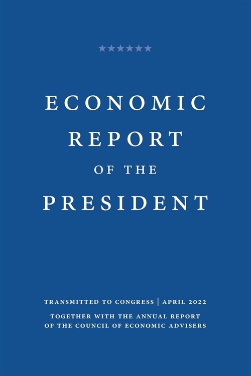 Economic Report of the President 2022 (Paperback)