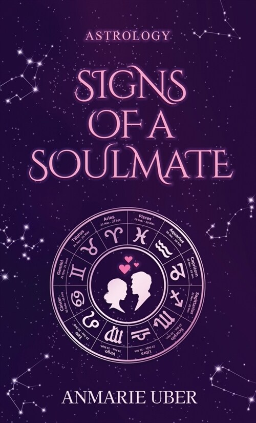 Signs of a Soulmate: Astrology clues of happily ever afters (Hardcover)
