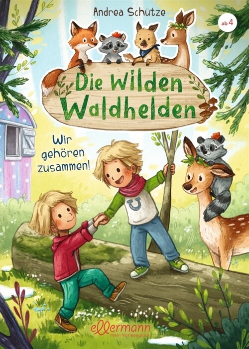 Die wilden Waldhelden. Wir gehoren zusammen! (Hardcover)