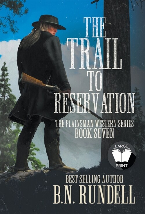 The Trail to Reservation: A Classic Western Series (Hardcover)