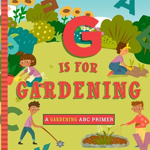 G Is for Garden (Board Books)