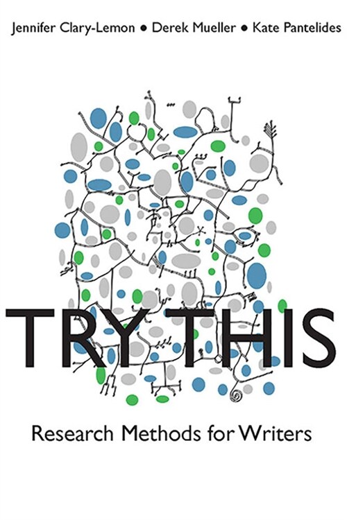 Try This: Research Methods for Writers (Paperback)