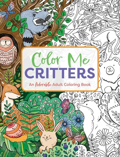 Color Me Critters: An Adorable Adult Coloring Book (Paperback)
