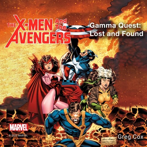 The X-Men and the Avengers: Gamma Quest: Lost and Found (Audio CD)