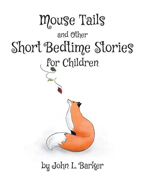 Mouse Tails and Other Short Bedtime Stories for Children (Paperback)