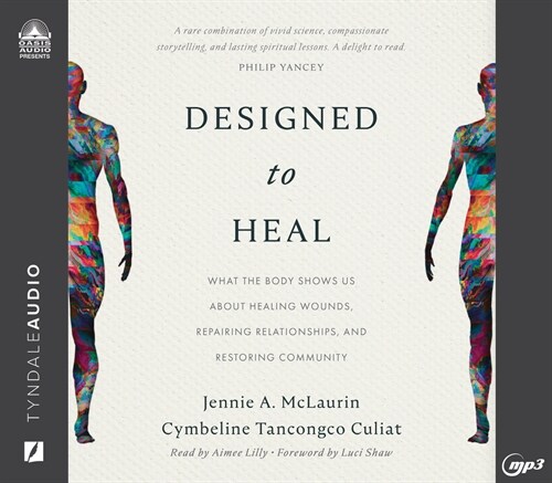 Designed to Heal: What the Body Shows Us about Healing Wounds, Repairing Relationships, and Restoring Community (MP3 CD)