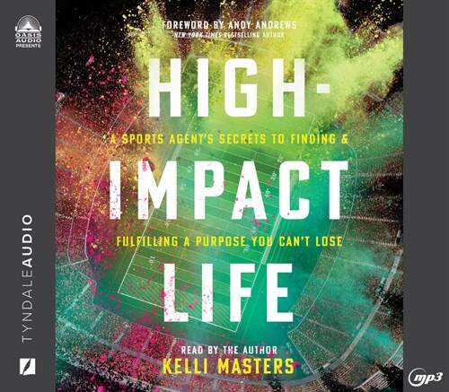 High-Impact Life: A Sports Agents Secrets to Finding and Fulfilling a Purpose You Cant Lose (MP3 CD)