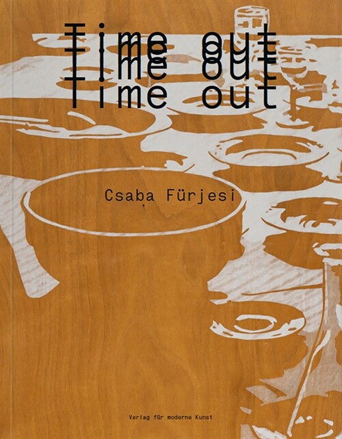 Csaba F?jesi: Time Out (Paperback)