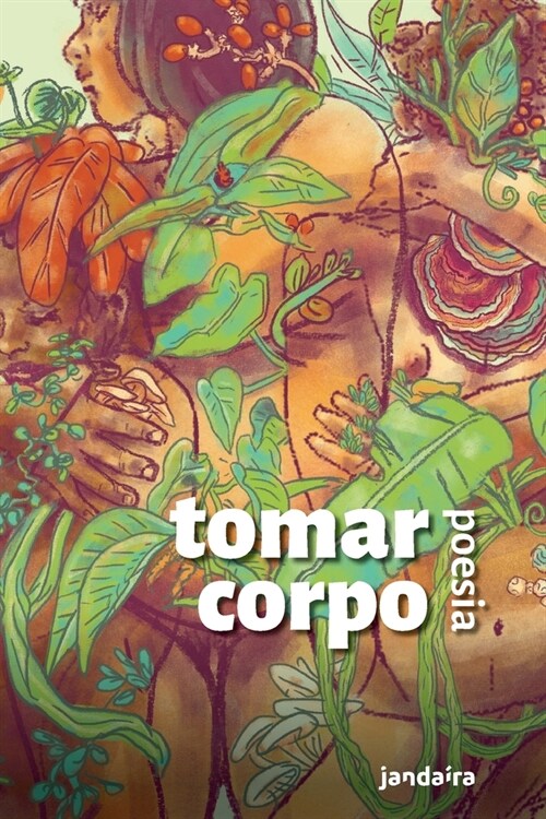 Tomar Corpo (Paperback)