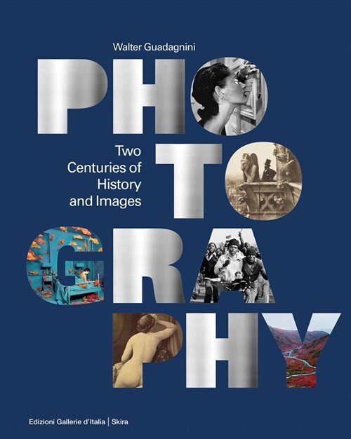 Photography: Two Centuries of History and Images (Hardcover)
