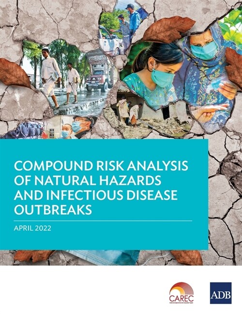 Compound Risk Analysis of Natural Hazards and Infectious Disease Outbreaks (Paperback)