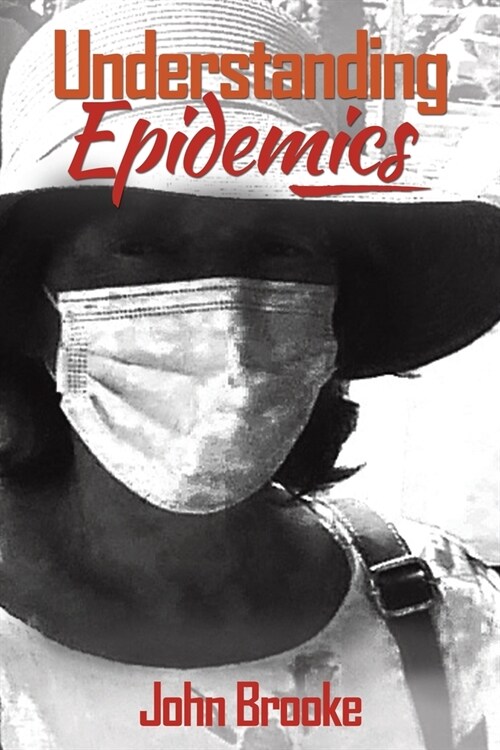 Understanding Epidemics (Paperback)