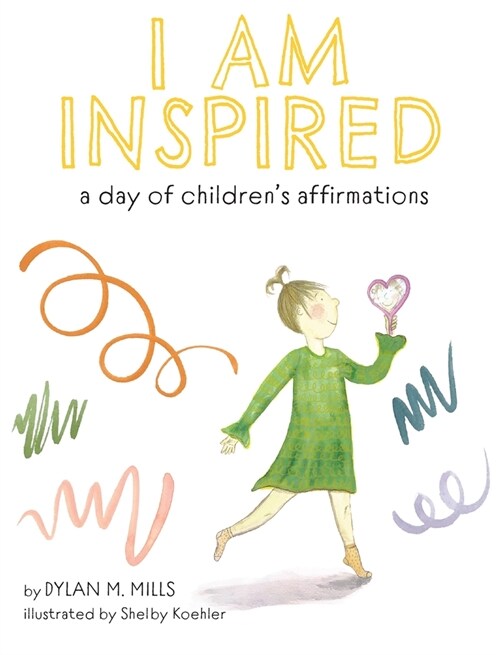 I Am Inspired: A Day of Childrens Affirmations (Hardcover)