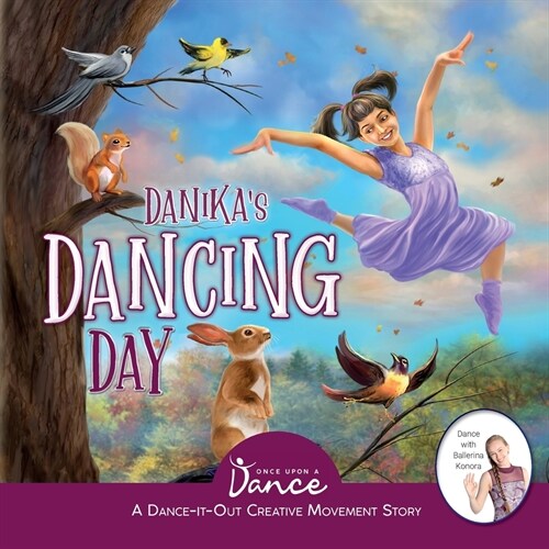 Danikas Dancing Day: A Dance-It-Out Creative Movement Story for Young Movers (Paperback)