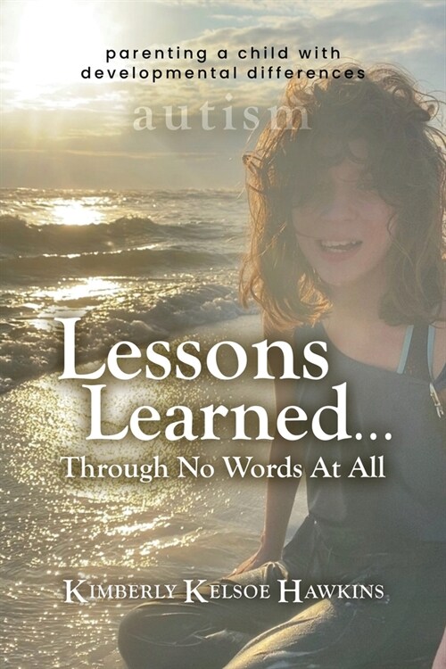 Lessons Learned... Through No Words At All (Paperback)