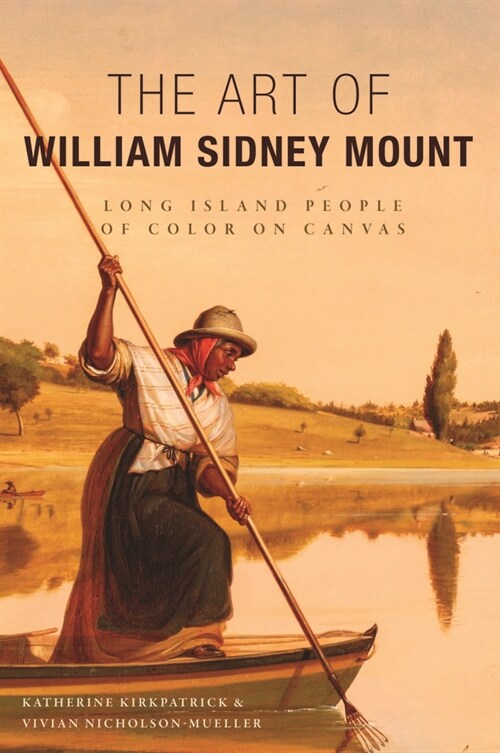 The Art of William Sidney Mount: Long Island People of Color on Canvas (Paperback)