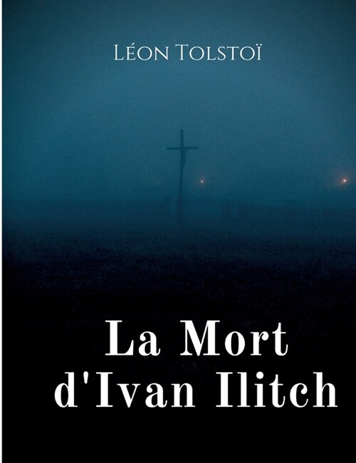 La Mort dIvan Ilitch: La Mort dun juge (Paperback)