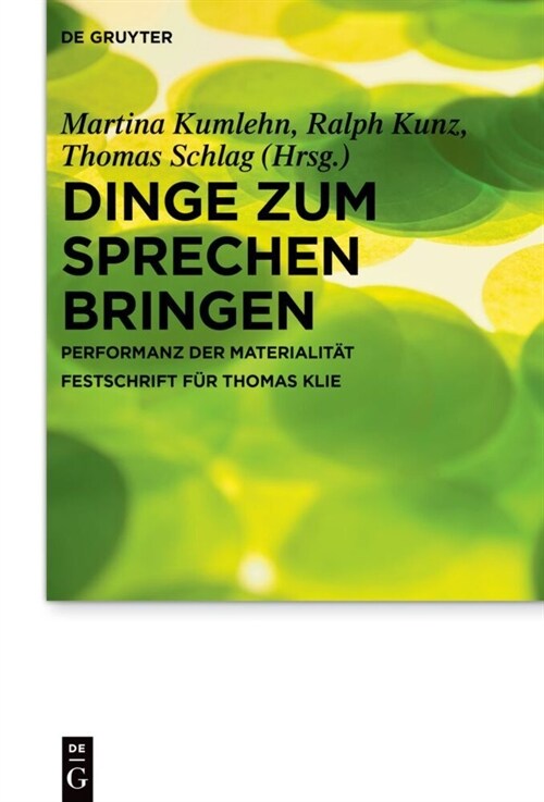 Dinge Zum Sprechen Bringen: Performanz Der Materialit?. Festschrift F? Thomas Klie (Hardcover)